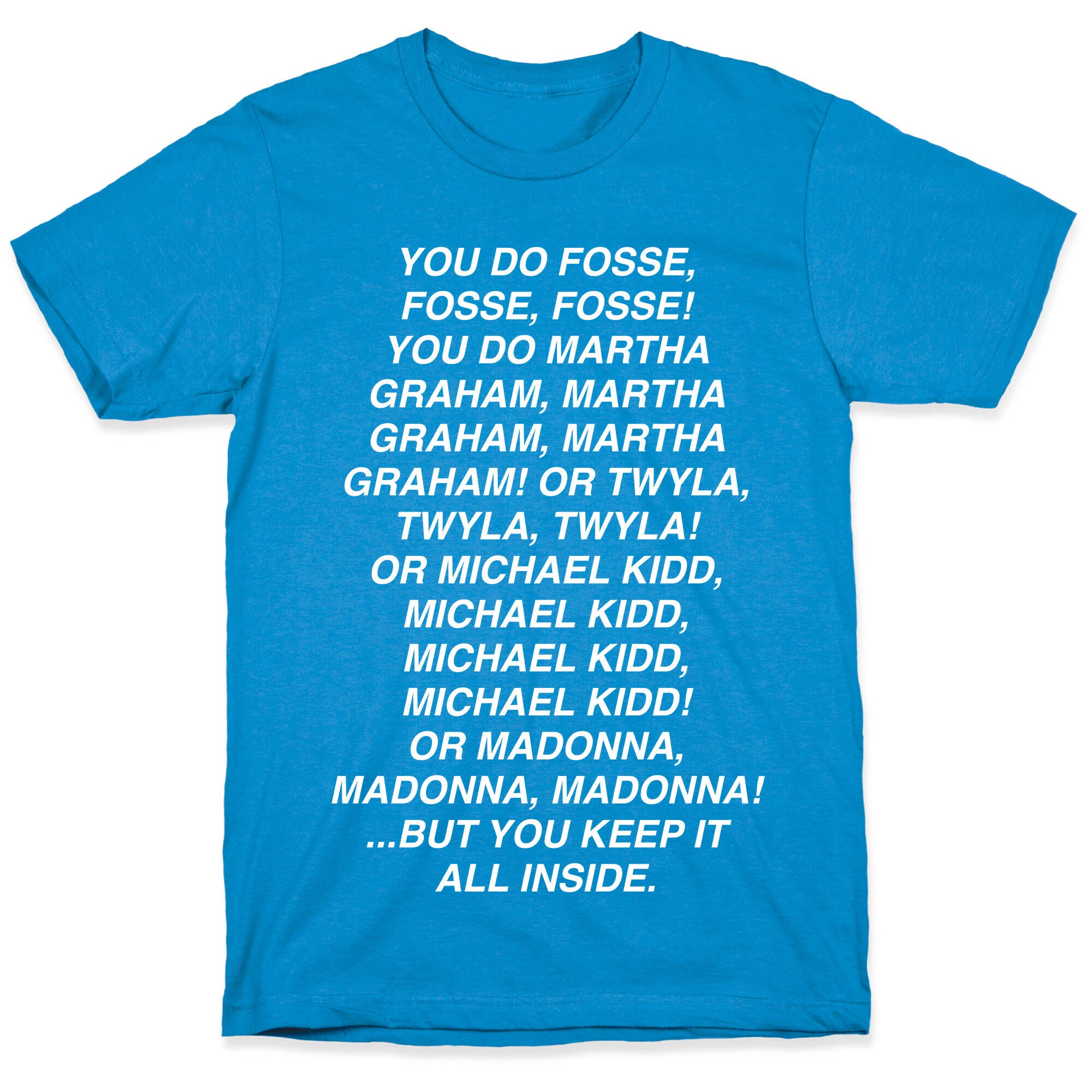 You Do Fosse Fosse Fosse T-Shirt